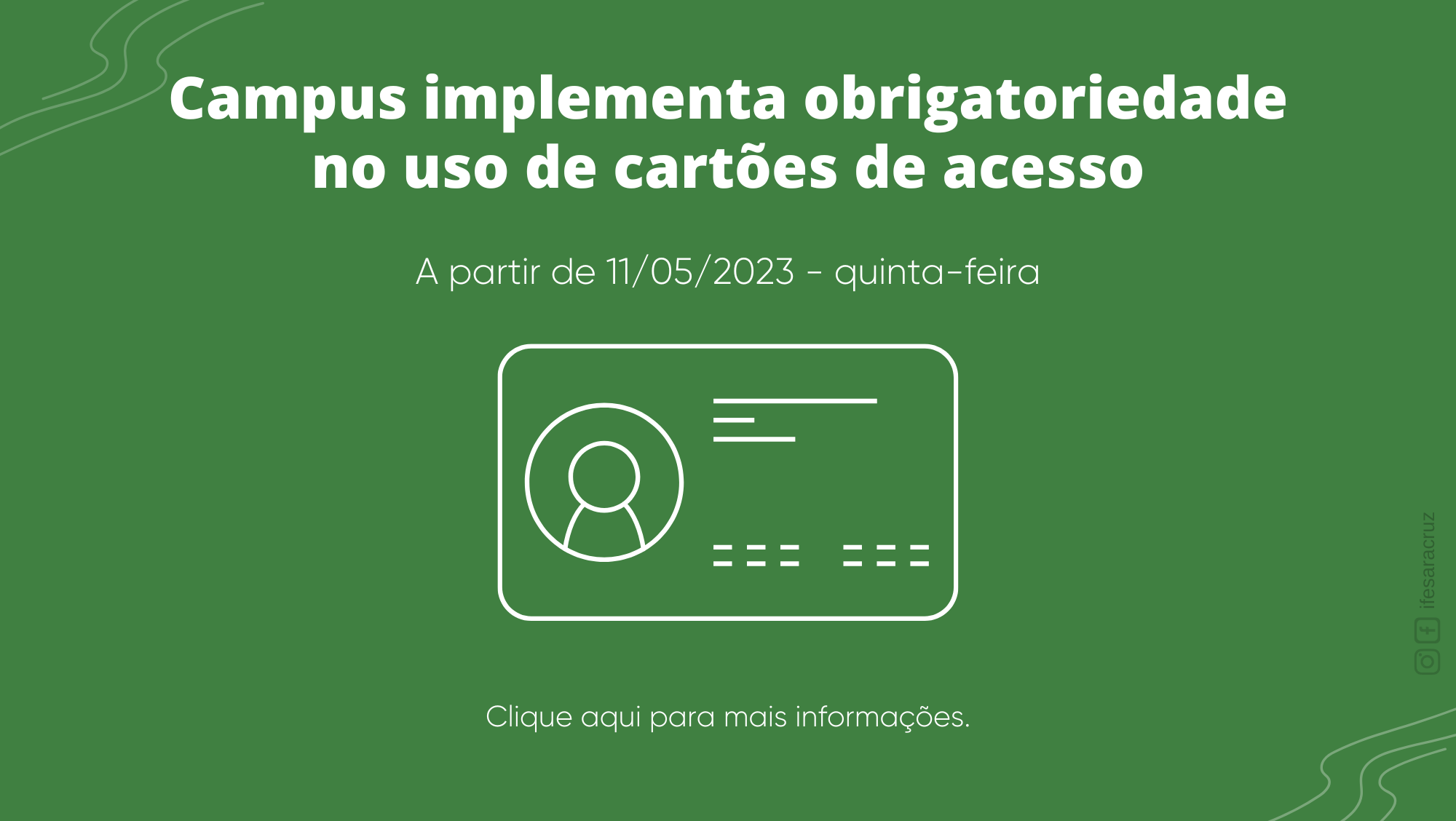 Campus implementa obrigatoriedade no uso de cartões de acesso para comunidade acadêmica
