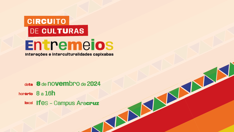 Campus Aracruz sediará o Circuito de Culturas Entremeios